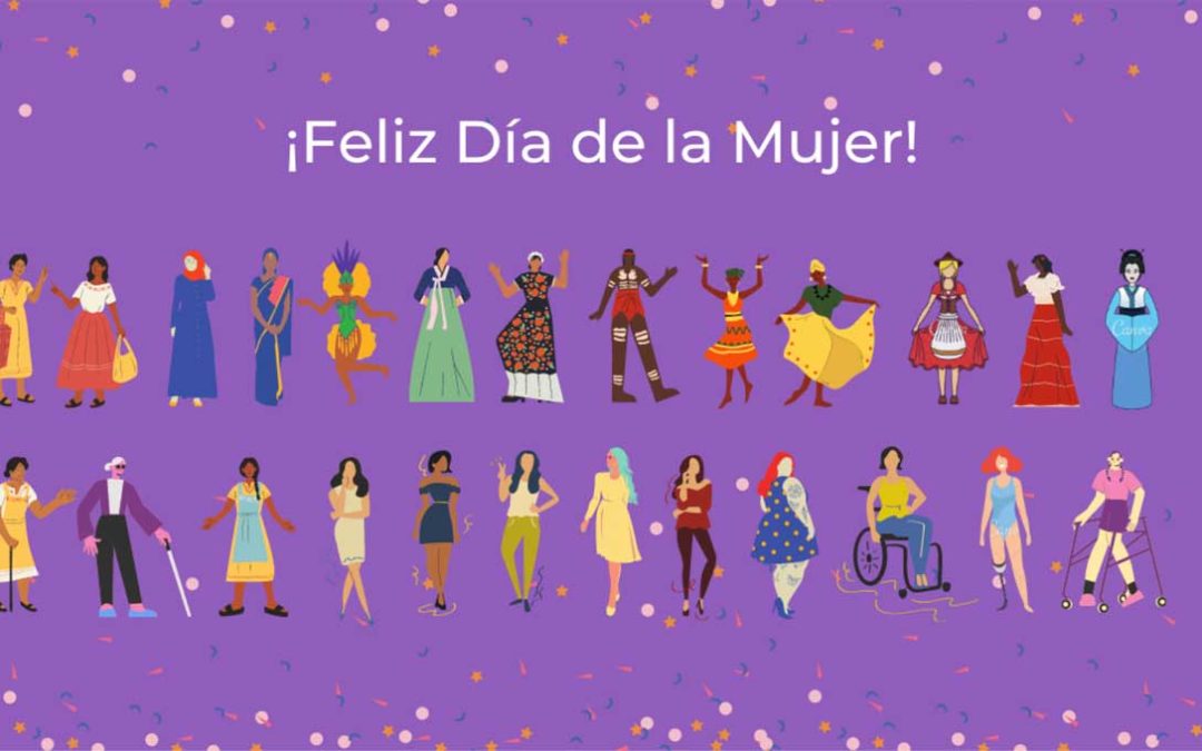 Felíz Día de la Mujer